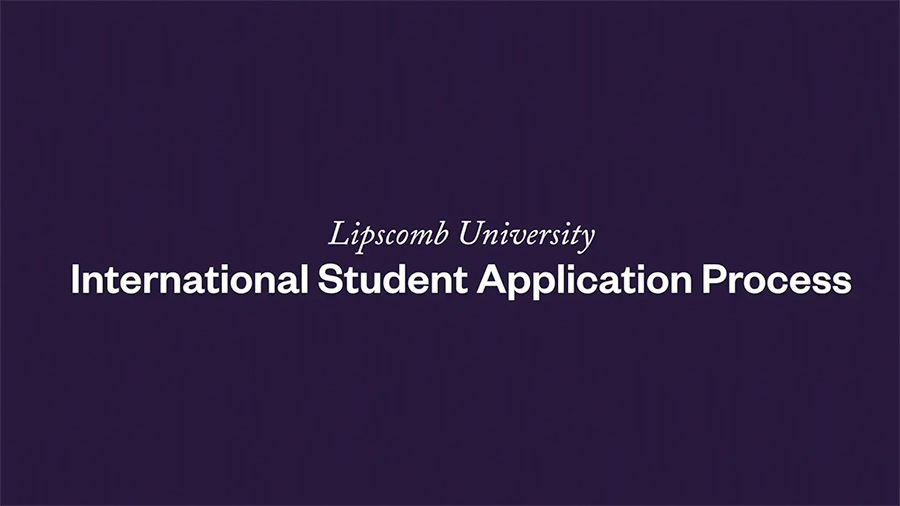 Lipscomb University International Student Application Process