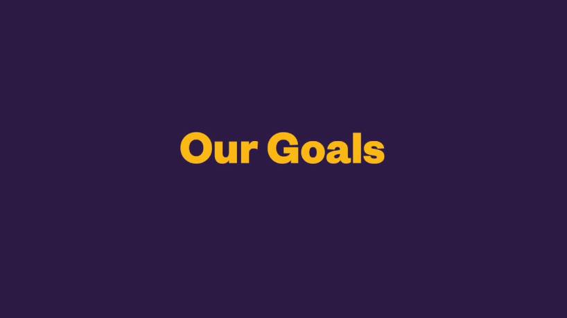 Purple background with the words Our Goals