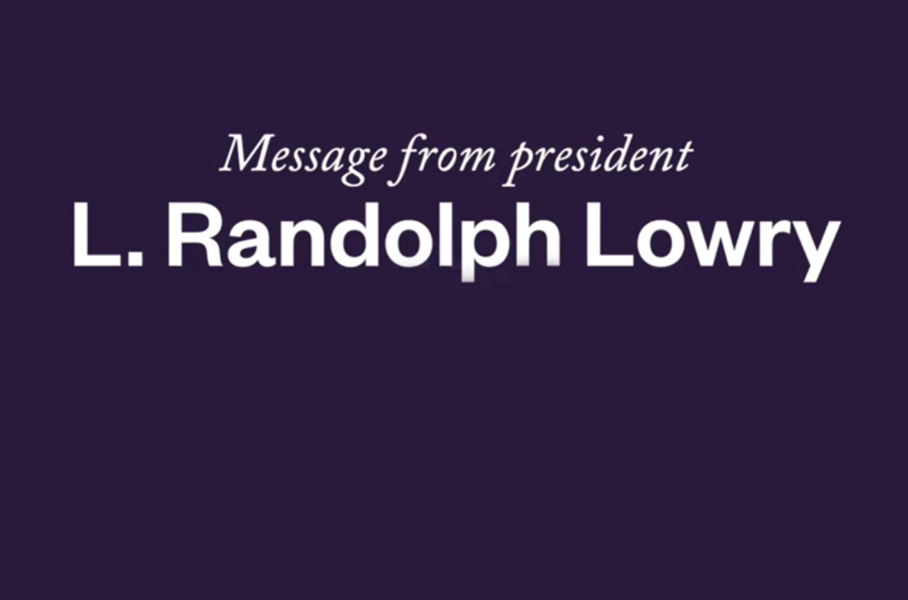 A Message from President Lowry to Alumni