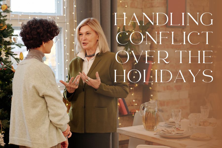Image of women at holiday gathering with text overlay Handling Conflict over the Holidays