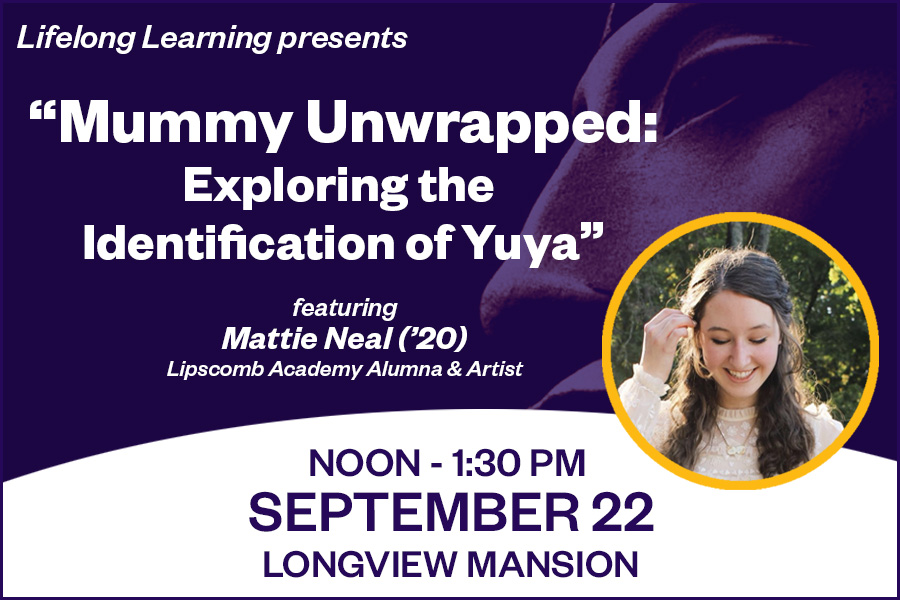 Lifelong Learning - Mummy Unwrapped: Exploring the Identification of Yuya as Joseph of the Bible