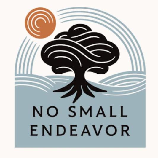 No Small Endeavor